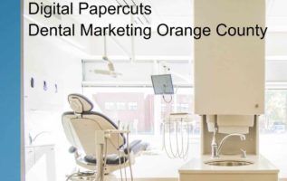digital papercuts dental marketing orange county dentist office image