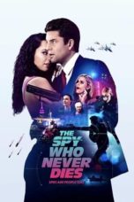 Nonton film The Spy Who Never Dies (2022) terbaru di Dutamovie21 Nonton film The Spy Who Never Dies (2022) terbaru di Dutamovie21