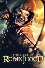 Nonton film The Siege of Robin Hood (2022) terbaru di Dutamovie21 Nonton film The Siege of Robin Hood (2022) terbaru di Dutamovie21