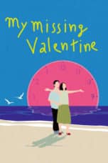 Nonton film My Missing Valentine (2020) terbaru di Dutamovie21 Nonton film My Missing Valentine (2020) terbaru di Dutamovie21