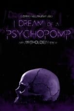 Nonton film I Dream of a Psychopomp (2021) terbaru di Dutamovie21 Nonton film I Dream of a Psychopomp (2021) terbaru di Dutamovie21