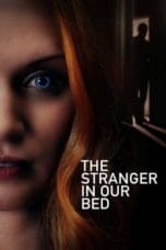 Nonton film The Stranger in Our Bed (2022) terbaru di Dutamovie21 Nonton film The Stranger in Our Bed (2022) terbaru di Dutamovie21