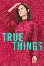 Nonton film True Things (2022) terbaru di Dutamovie21 Nonton film True Things (2022) terbaru di Dutamovie21