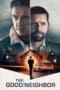 Nonton film The Good Neighbor (2022) terbaru di Dutamovie21 Nonton film The Good Neighbor (2022) terbaru di Dutamovie21