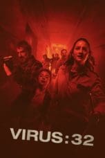 Nonton film Virus:32 (2022) terbaru di Dutamovie21 Nonton film Virus:32 (2022) terbaru di Dutamovie21
