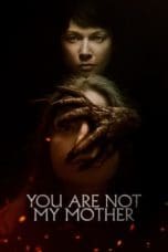 Nonton film You Are Not My Mother (2022) terbaru di Dutamovie21 Nonton film You Are Not My Mother (2022) terbaru di Dutamovie21