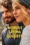 Nonton film Without Saying Goodbye (2022) terbaru di Dutamovie21 Nonton film Without Saying Goodbye (2022) terbaru di Dutamovie21