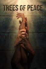 Nonton film Trees of Peace (2021) terbaru di Dutamovie21 Nonton film Trees of Peace (2021) terbaru di Dutamovie21
