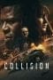 Nonton film Collision (2022) terbaru di Dutamovie21 Nonton film Collision (2022) terbaru di Dutamovie21