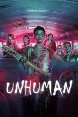 Nonton film Unhuman (2022) terbaru di Dutamovie21 Nonton film Unhuman (2022) terbaru di Dutamovie21