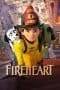 Nonton film Fireheart (2022) terbaru di Dutamovie21 Nonton film Fireheart (2022) terbaru di Dutamovie21