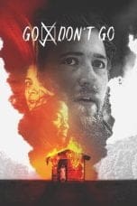 Nonton film Go Don’t Go (2021) terbaru di Dutamovie21 Nonton film Go Don’t Go (2021) terbaru di Dutamovie21