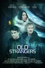 Nonton film Old Strangers (2022) terbaru di Dutamovie21 Nonton film Old Strangers (2022) terbaru di Dutamovie21
