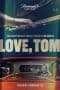 Nonton film Love, Tom (2022) terbaru di Dutamovie21 Nonton film Love, Tom (2022) terbaru di Dutamovie21