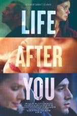 Nonton film Life After You (2022) terbaru di Dutamovie21 Nonton film Life After You (2022) terbaru di Dutamovie21