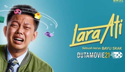 Nonton film Lara Ati, Film Komedi Terbaru Bayu Skak terbaru di Dutamovie21 Nonton film Lara Ati, Film Komedi Terbaru Bayu Skak terbaru di Dutamovie21