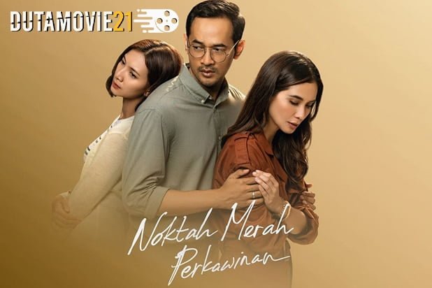 Nonton film Noktah Merah Perkawinan, Lika-Liku Permasalahan Rumah Tangga yang Menguras Emosi terbaru di Dutamovie21 Nonton film Noktah Merah Perkawinan, Lika-Liku Permasalahan Rumah Tangga yang Menguras Emosi terbaru di Dutamovie21