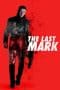 Nonton film The Last Mark (2022) terbaru di Dutamovie21 Nonton film The Last Mark (2022) terbaru di Dutamovie21
