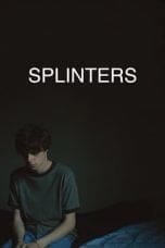 Nonton film Splinters (2022) terbaru di Dutamovie21 Nonton film Splinters (2022) terbaru di Dutamovie21