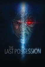 Nonton film The Last Possession (2022) terbaru di Dutamovie21 Nonton film The Last Possession (2022) terbaru di Dutamovie21