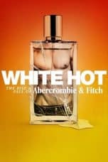 Nonton film White Hot: The Rise & Fall of Abercrombie & Fitch (2022) terbaru di Dutamovie21 Nonton film White Hot: The Rise & Fall of Abercrombie & Fitch (2022) terbaru di Dutamovie21
