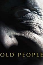 Nonton film Old People (2022) terbaru di Dutamovie21 Nonton film Old People (2022) terbaru di Dutamovie21
