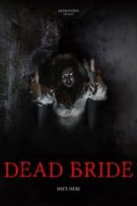 Nonton film Dead Bride (2022) terbaru di Dutamovie21 Nonton film Dead Bride (2022) terbaru di Dutamovie21