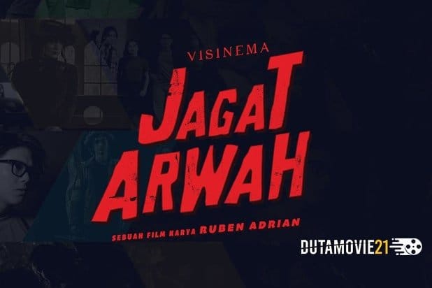 Nonton film Sedang Tayang, Intip Fakta Menarik Film Jagat Arwah terbaru di Dutamovie21 Nonton film Sedang Tayang, Intip Fakta Menarik Film Jagat Arwah terbaru di Dutamovie21