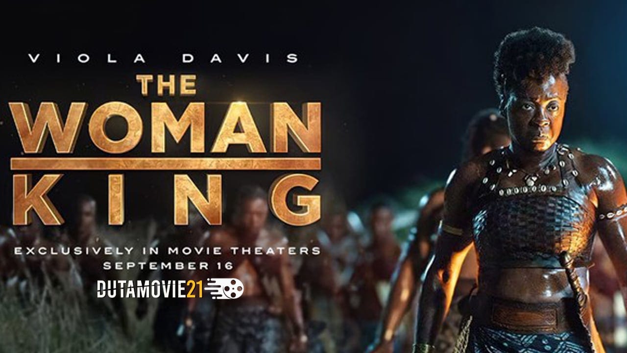 Nonton film The Woman King: Kisah Prajurit Perempuan Tangguh Dari Afrika terbaru di Dutamovie21 Nonton film The Woman King: Kisah Prajurit Perempuan Tangguh Dari Afrika terbaru di Dutamovie21
