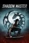 Nonton film Shadow Master (2022) terbaru di Dutamovie21 Nonton film Shadow Master (2022) terbaru di Dutamovie21