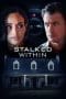 Nonton film Stalked Within (2022) terbaru di Dutamovie21 Nonton film Stalked Within (2022) terbaru di Dutamovie21
