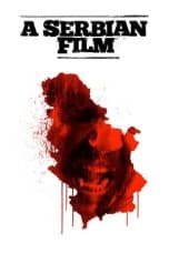 Nonton film A Serbian Film (2010) terbaru di Dutamovie21 Nonton film A Serbian Film (2010) terbaru di Dutamovie21