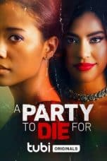 Nonton film A Party To Die For (2022) terbaru di Dutamovie21 Nonton film A Party To Die For (2022) terbaru di Dutamovie21