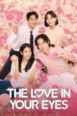 Nonton film The Love in Your Eyes (2022) terbaru di Dutamovie21 Nonton film The Love in Your Eyes (2022) terbaru di Dutamovie21