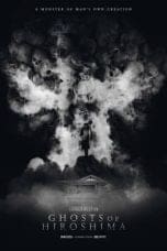 Nonton film Ghosts of Hiroshima (2022) terbaru di Dutamovie21 Nonton film Ghosts of Hiroshima (2022) terbaru di Dutamovie21
