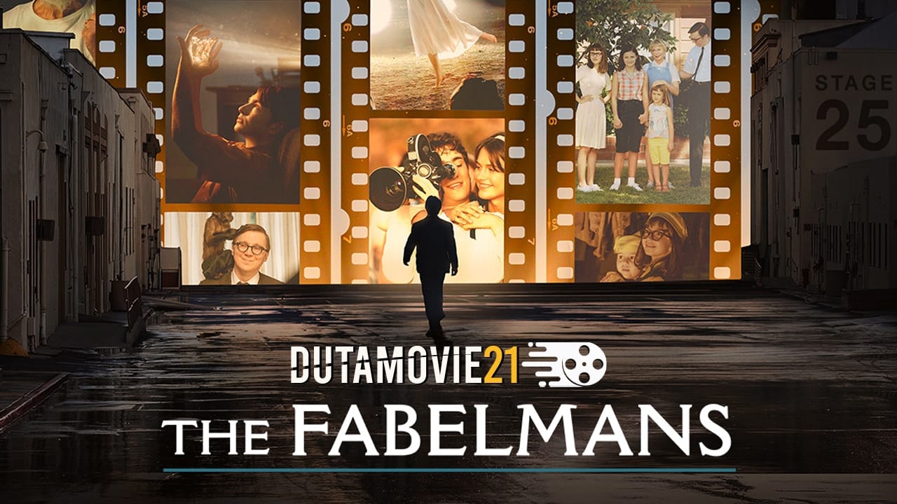 Nonton film The Fabelmans: Masa Muda Steven Spielberg terbaru di Dutamovie21 Nonton film The Fabelmans: Masa Muda Steven Spielberg terbaru di Dutamovie21