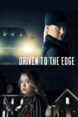 Nonton film Driven to the Edge (2020) terbaru di Dutamovie21 Nonton film Driven to the Edge (2020) terbaru di Dutamovie21