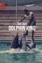 Nonton film The Last Dolphin King (2022) terbaru di Dutamovie21 Nonton film The Last Dolphin King (2022) terbaru di Dutamovie21