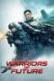 Nonton film Warriors of Future (2022) terbaru di Dutamovie21 Nonton film Warriors of Future (2022) terbaru di Dutamovie21