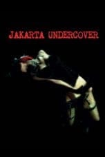 Nonton film Jakarta Undercover (2007) terbaru di Dutamovie21 Nonton film Jakarta Undercover (2007) terbaru di Dutamovie21