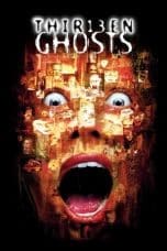 Nonton film Thir13en Ghosts (2001) terbaru di Dutamovie21 Nonton film Thir13en Ghosts (2001) terbaru di Dutamovie21