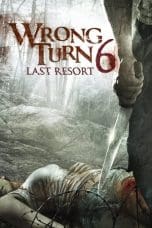 Nonton film Wrong Turn 6: Last Resort (2014) terbaru di Dutamovie21 Nonton film Wrong Turn 6: Last Resort (2014) terbaru di Dutamovie21