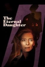 Nonton film The Eternal Daughter (2022) terbaru di Dutamovie21 Nonton film The Eternal Daughter (2022) terbaru di Dutamovie21