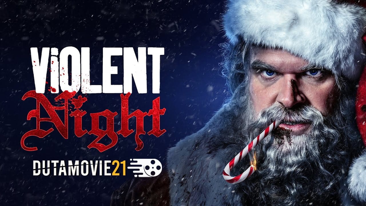Nonton film Violent Night, Aksi Santa Claus Melawan Perampok terbaru di Dutamovie21 Nonton film Violent Night, Aksi Santa Claus Melawan Perampok terbaru di Dutamovie21