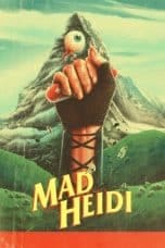 Nonton film Mad Heidi (2022) terbaru di Dutamovie21 Nonton film Mad Heidi (2022) terbaru di Dutamovie21