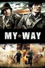 Nonton film My Way (2011) terbaru di Dutamovie21 Nonton film My Way (2011) terbaru di Dutamovie21