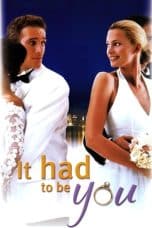 Nonton film It Had to Be You (2000) terbaru di Dutamovie21 Nonton film It Had to Be You (2000) terbaru di Dutamovie21