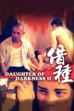 Nonton film Daughter of Darkness 2 (1994) terbaru di Dutamovie21 Nonton film Daughter of Darkness 2 (1994) terbaru di Dutamovie21