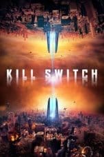 Nonton film Kill Switch (Redivider) (2017) terbaru di Dutamovie21 Nonton film Kill Switch (Redivider) (2017) terbaru di Dutamovie21