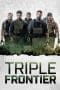 Nonton film Triple Frontier (2016) terbaru di Dutamovie21 Nonton film Triple Frontier (2016) terbaru di Dutamovie21